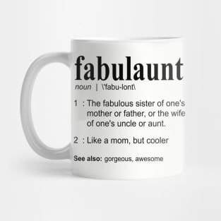 Fabulaunt Definition - Funny Aunt Definition, Aunt Mug